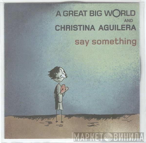 A Great Big World And Christina Aguilera  - Say Something