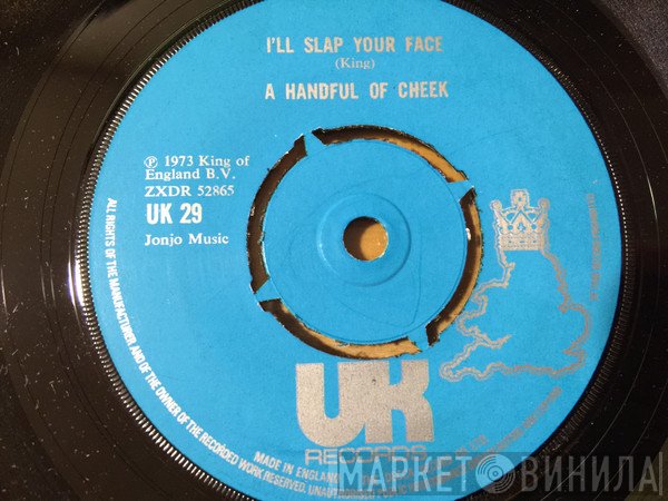 A Handful Of Cheek - I'll Slap Your Face