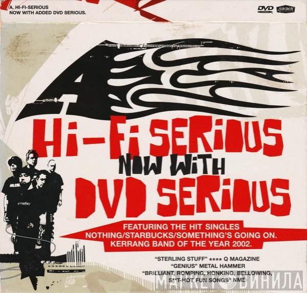 A - Hi-Fi Serious With Added DVD Serious