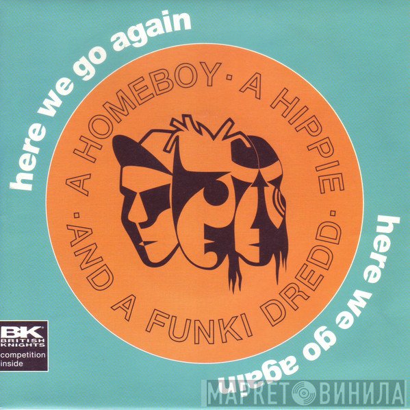 A Homeboy, A Hippie &amp; A Funki Dredd - Here We Go Again