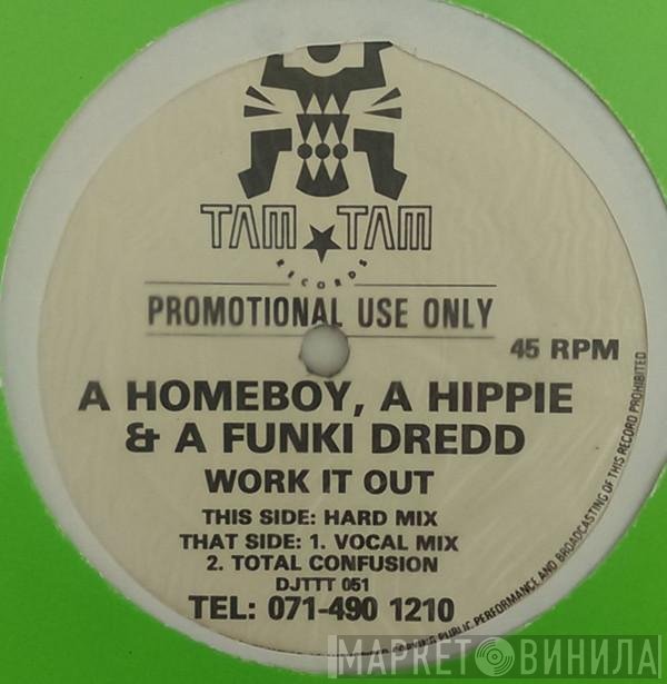 A Homeboy, A Hippie &amp; A Funki Dredd - Work It Out