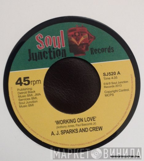 A J Sparks And Crew - Working On Love/Gotta Make It Do What It Do
