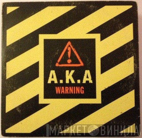 A.K.A. - Warning