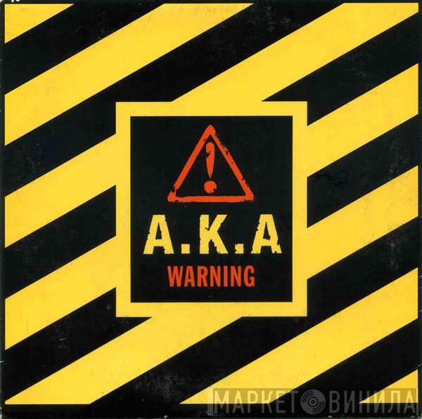 A.K.A. - Warning
