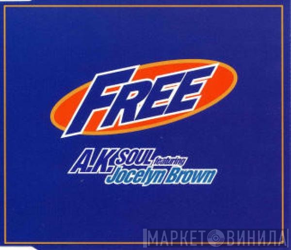 A.K. Soul Featuring Jocelyn Brown  - Free