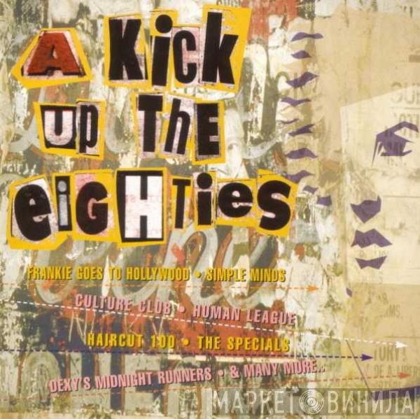  - A Kick Up The Eighties