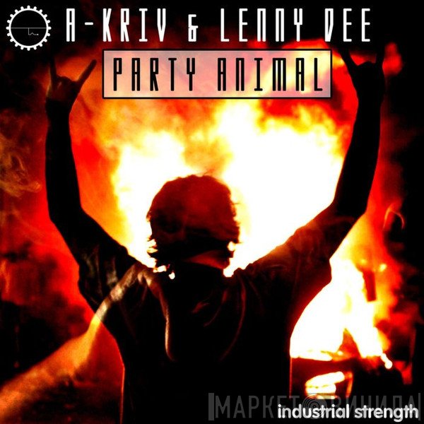 A-Kriv & Lenny Dee  - Party Animal
