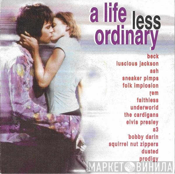  - A Life Less Ordinary