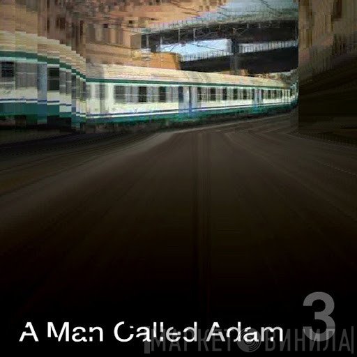 A Man Called Adam  - Collected Works - Volume Three