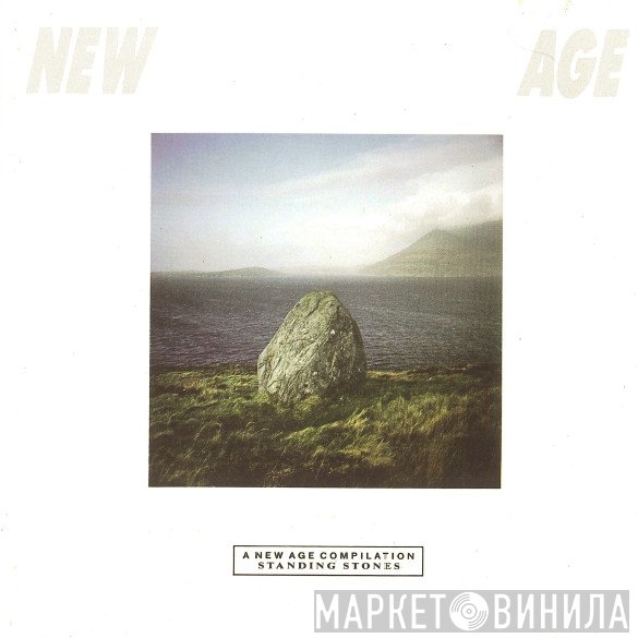  - A New Age Compilation - Standing Stones