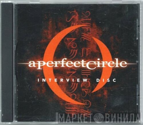A Perfect Circle  - Interview Disc