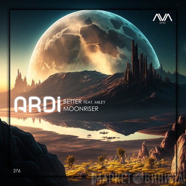 A.R.D.I.  - Better / Moonriser