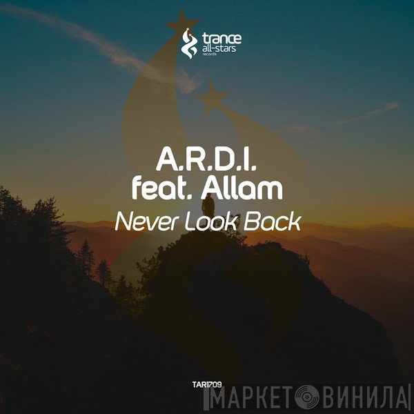 A.R.D.I. Feat. Islam Allam  - Never Look Back