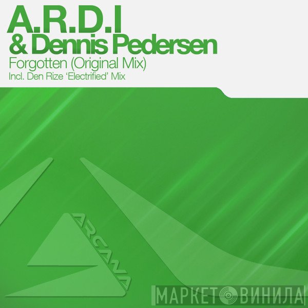 A.R.D.I. & Dennis Pedersen   - Forgotten