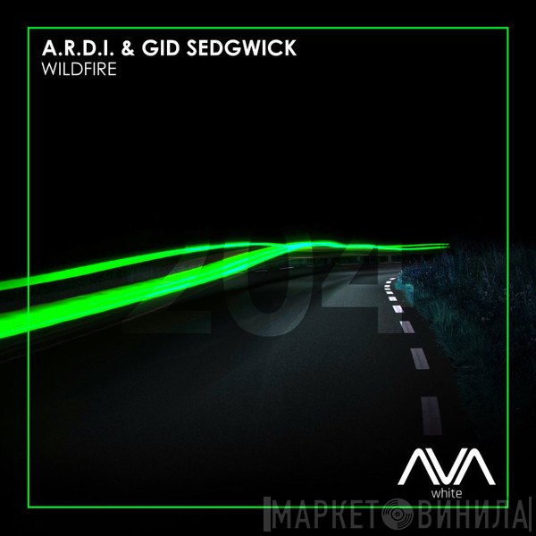 A.R.D.I. & Gid Sedgwick  - Wildfire
