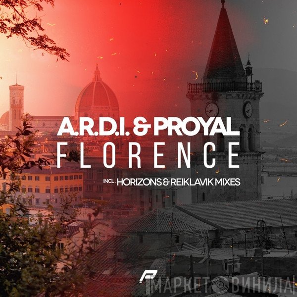 A.R.D.I. & Proyal  - Florence