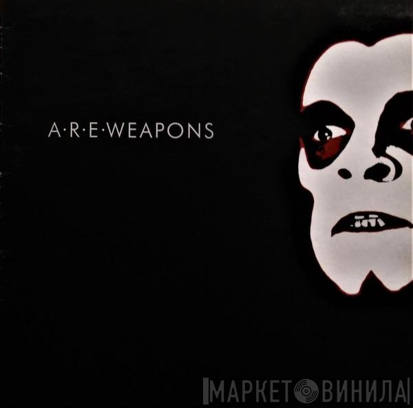 A.R.E. Weapons  - A·R·E·Weapons