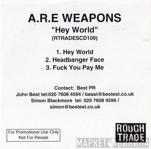 A.R.E. Weapons  - Hey World