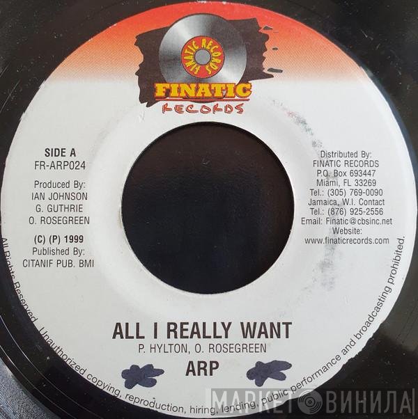 A.R.P.  - All I Really Want