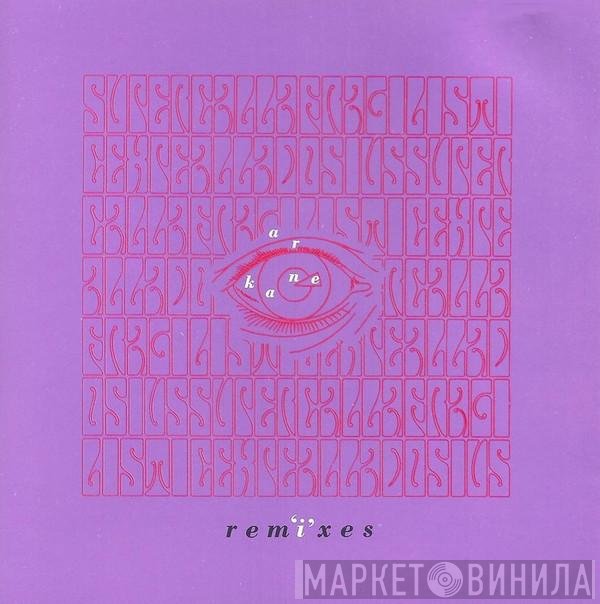 A.R. Kane  - Rem'i'xes