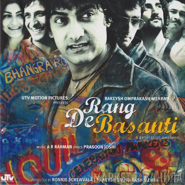 A.R. Rahman, Prasoon Joshi  - Rang De Basanti (A Generation Awakens)