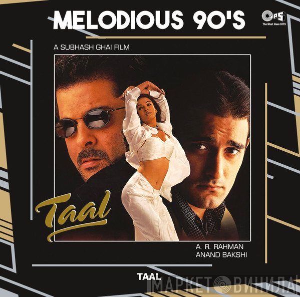 A.R. Rahman, Anand Bakshi  - Taal