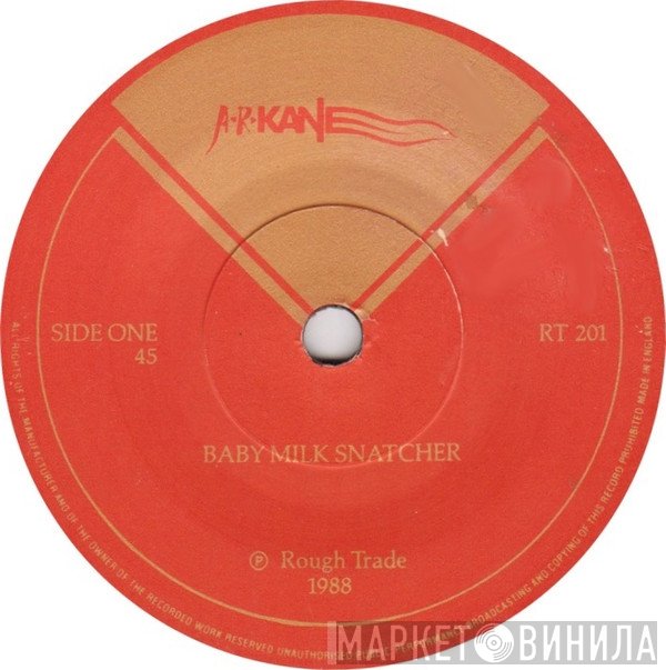 A.R. Kane  - Baby Milk Snatcher