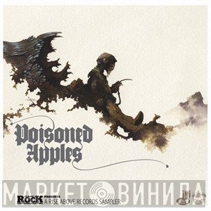  - A Rise Above Records Sampler: Poisoned Apples