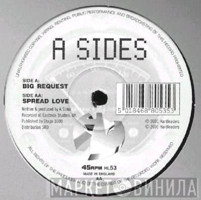 A-Sides - Big Request / Spread Love