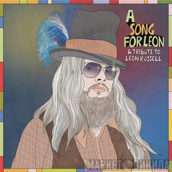  - A Song For Leon: A Tribute To Leon Russell