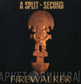 A Split - Second - Firewalker