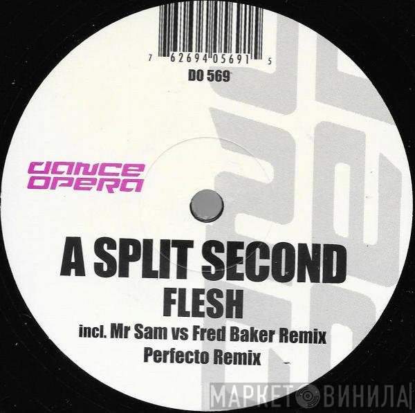 A Split - Second  - Flesh