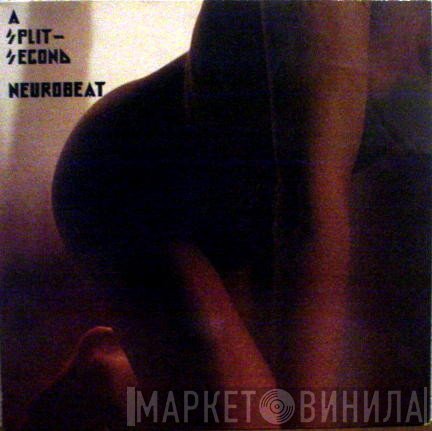 A Split - Second - Neurobeat