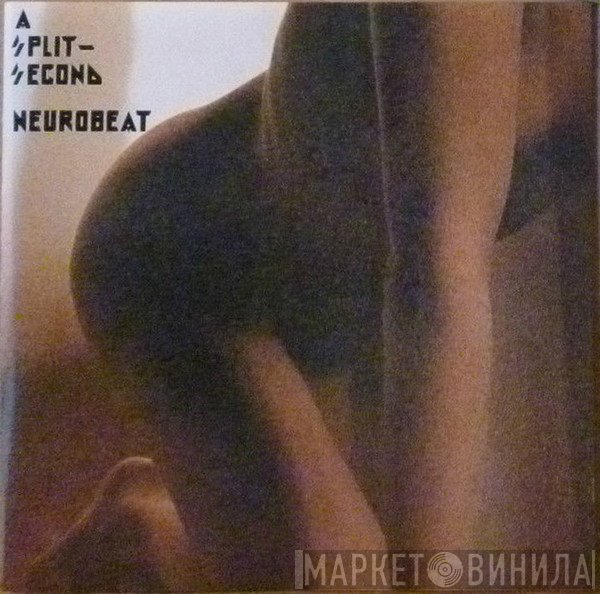A Split - Second  - Neurobeat