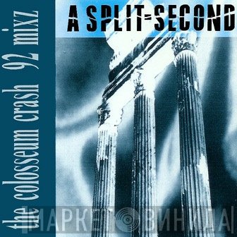 A Split - Second - The Colosseum Crash 92 Mixz