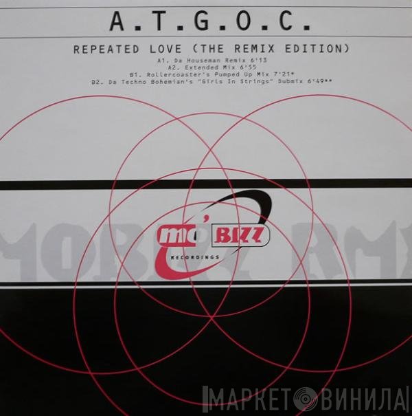 A.T.G.O.C. - Repeated Love (The Remix Edition)