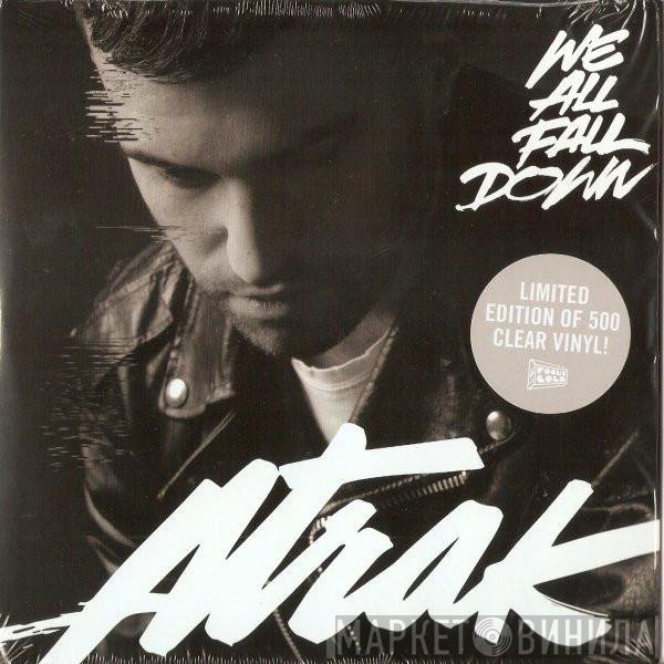 A-Trak - We All Fall Down