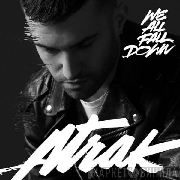 A-Trak  - We All Fall Down