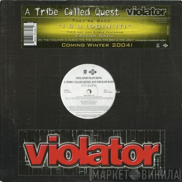 A Tribe Called Quest, Erykah Badu, Violator  - I C U (Doin' It)