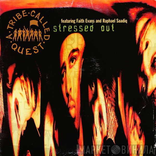 A Tribe Called Quest Featuring Faith Evans And Raphael Saadiq  - Stressed Out