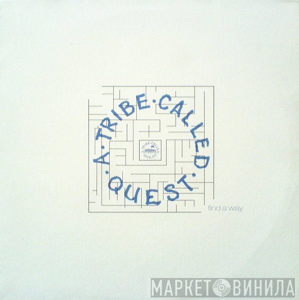 A Tribe Called Quest  - Find A Way