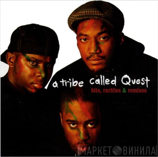 A Tribe Called Quest  - Hits, Rarities, & Remixes