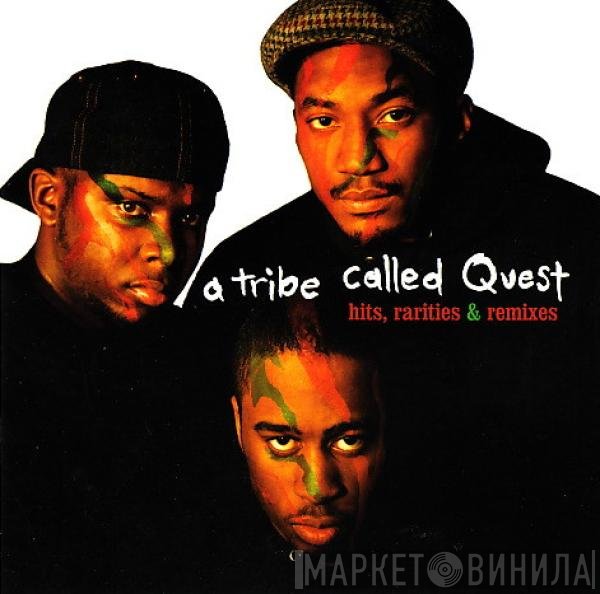 A Tribe Called Quest  - Hits, Rarities, & Remixes