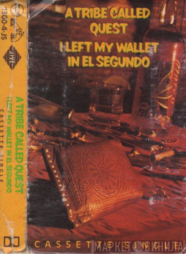 A Tribe Called Quest  - I Left My Wallet In El Segundo