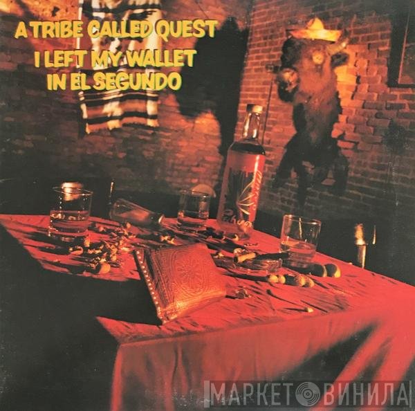 A Tribe Called Quest  - I Left My Wallet In El Segundo