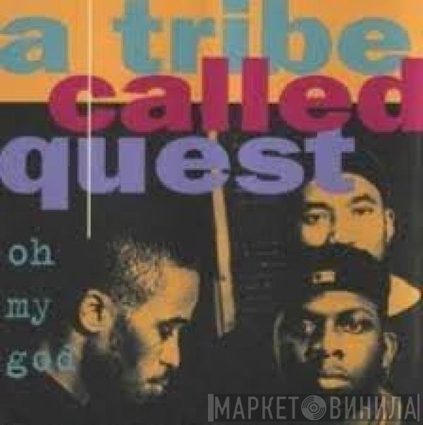 A Tribe Called Quest - Oh My God