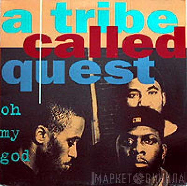 A Tribe Called Quest - Oh My God