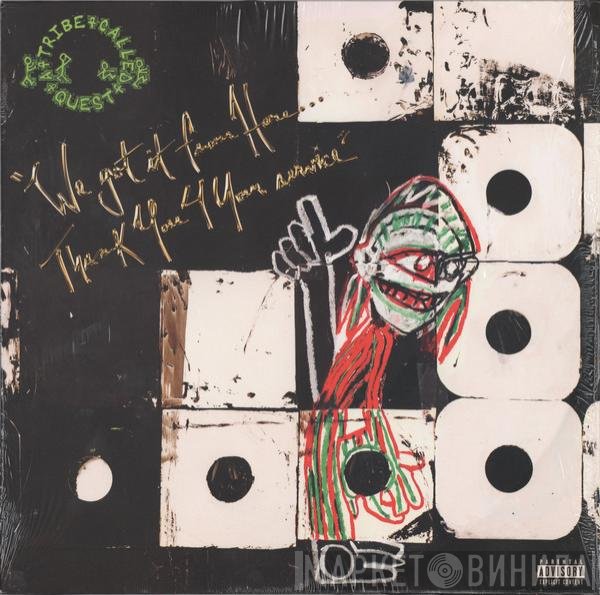 A Tribe Called Quest - We Got It From Here…Thank You 4 Your Service