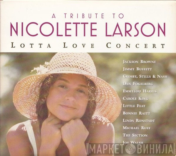  - A Tribute To Nicolette Larson - Lotta Love Concert