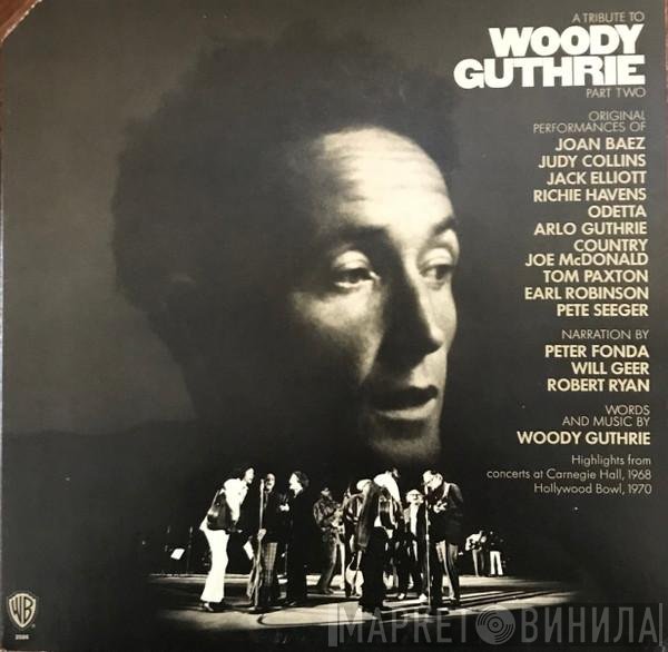  - A Tribute To Woody Guthrie Part Two